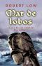 [La ira de los hombres del norte 02] • Mar De Lobos